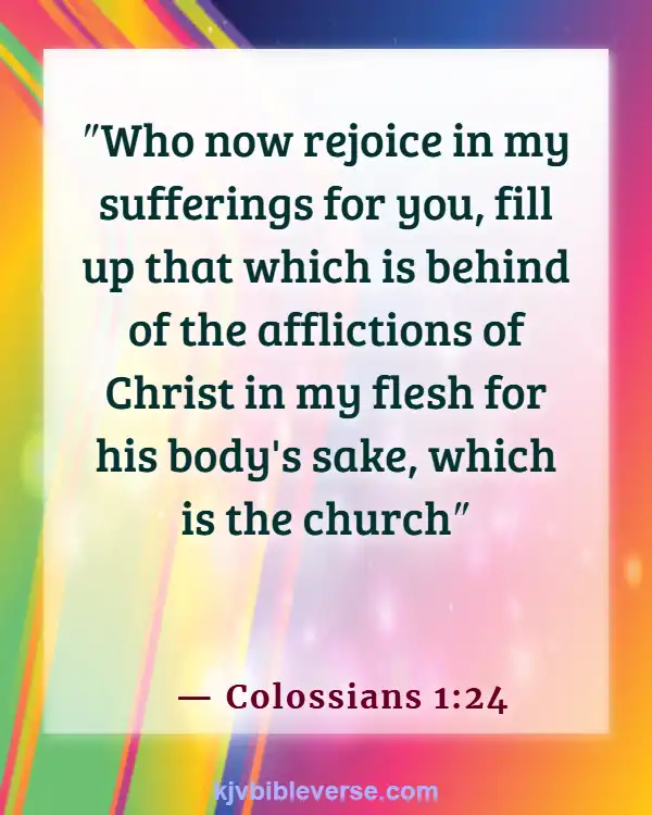Bible Verses On Why God Allows Suffering (Colossians 1:24)
