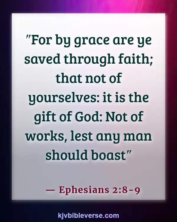 Bible Verses About Taking Responsibility For Your Own Actions (Ephesians 2:8-9)