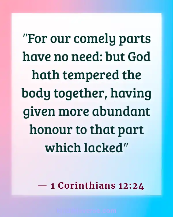 Bible Verses About Parts Of The Body Working Together (1 Corinthians 12:24)