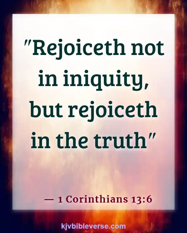 Bible Verse About Standing Up For What Is Right (1 Corinthians 13:6)