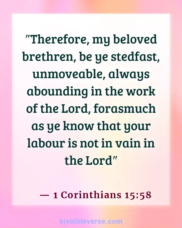 Bible Verses About Working Hard For The Lord (1 Corinthians 15:58)