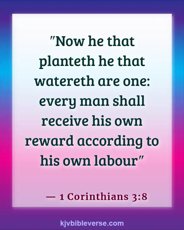 Bible Verses About Working Hard For The Lord (1 Corinthians 3:8)