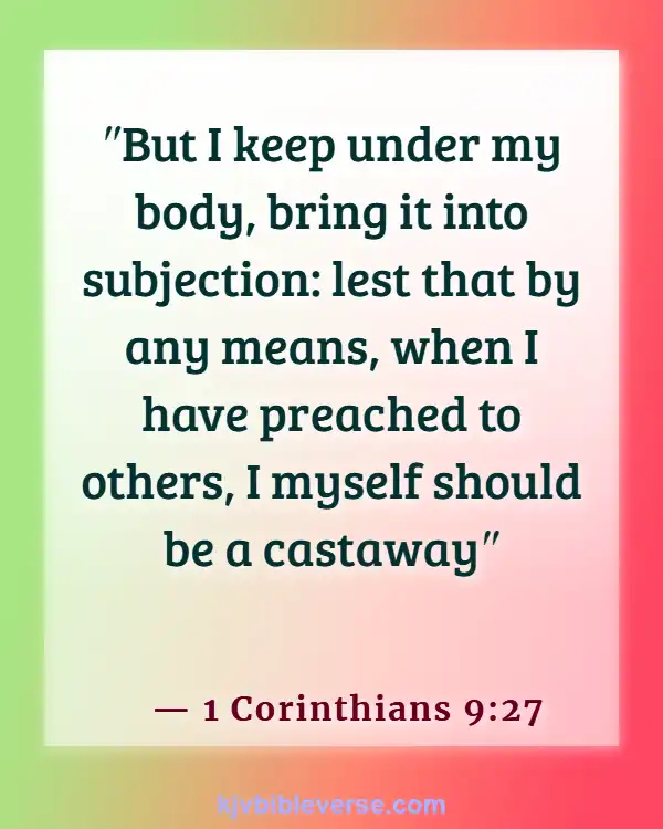 Bible Verses About Doing The Right Thing When Nobody’s Watching (1 Corinthians 9:27)