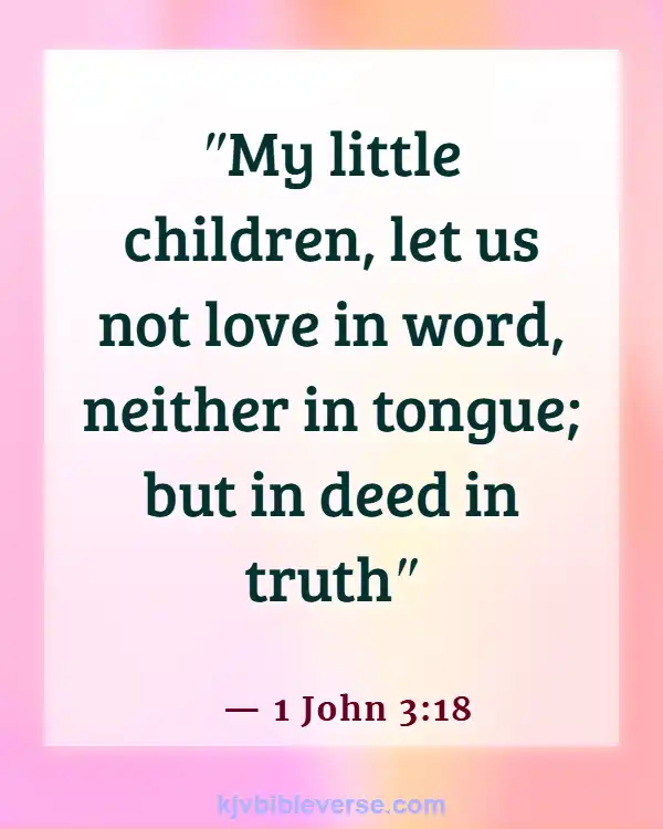 Bible Verses About Doing The Right Thing When Nobody’s Watching (1 John 3:18)