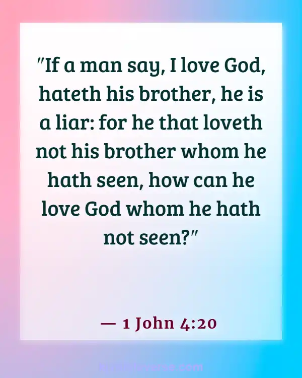 Bible Verses For Siblings Love (1 John 4:20)