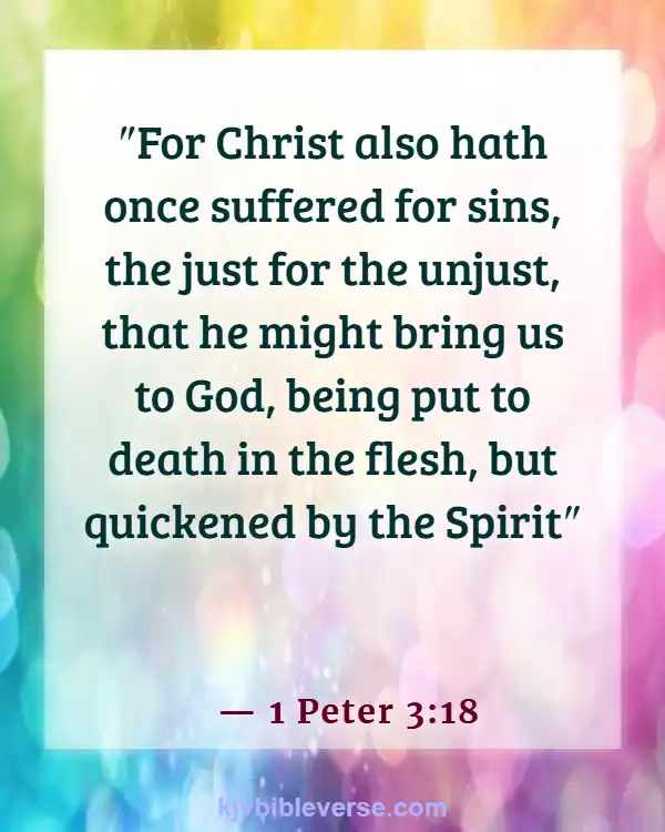 Bible Verses For A Father’s Sacrifice (1 Peter 3:18)