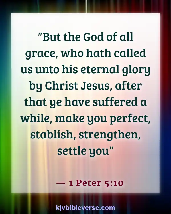 Bible Verses About Trials And Suffering (1 Peter 5:10)