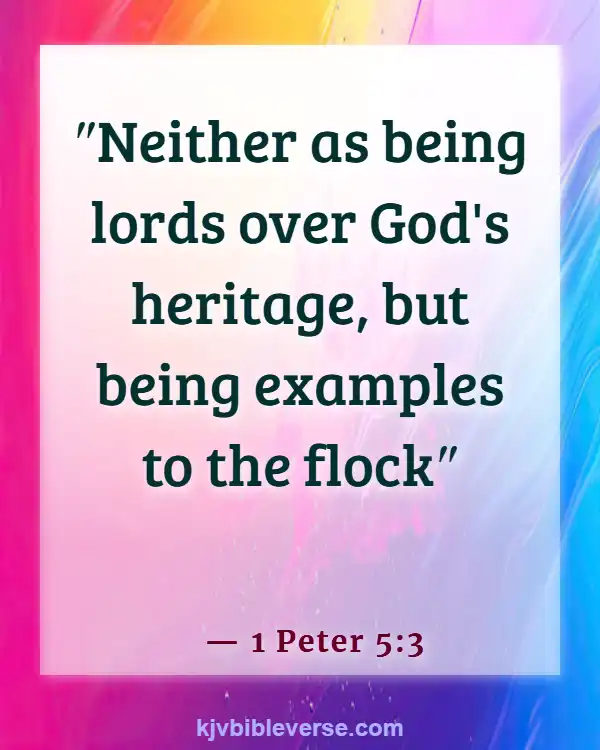 Bible Verses For A Father’s Sacrifice (1 Peter 5:3)