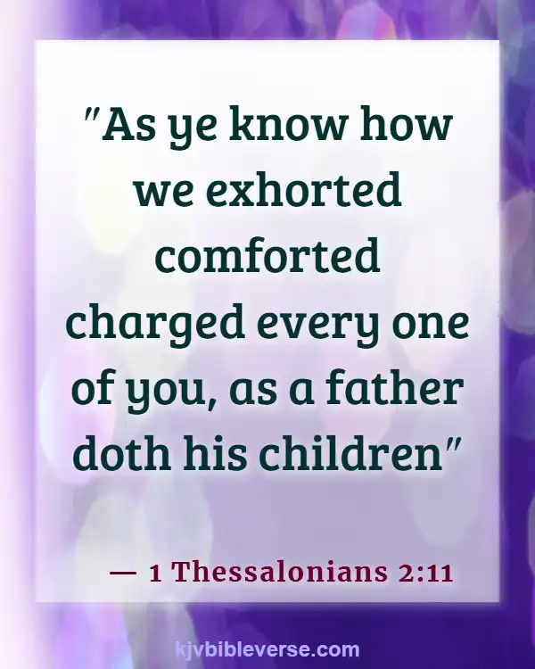 Bible Verses For A Father’s Sacrifice (1 Thessalonians 2:11)