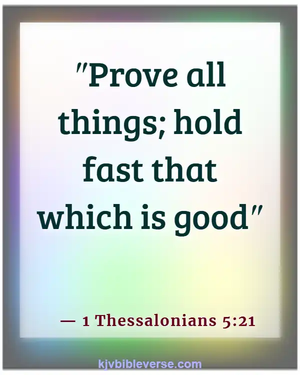 Be Careful What You Feed Your Mind Bible Verses (1 Thessalonians 5:21)