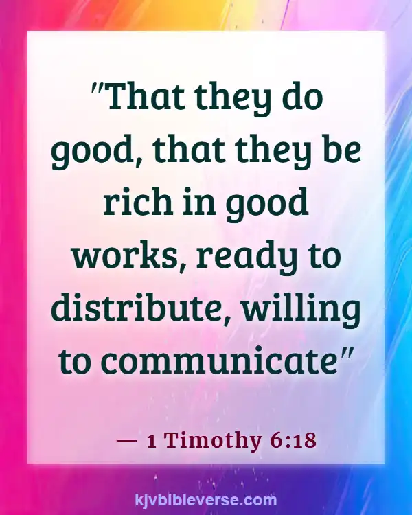 Bible Verses About Sharing Your Blessings To Others (1 Timothy 6:18)