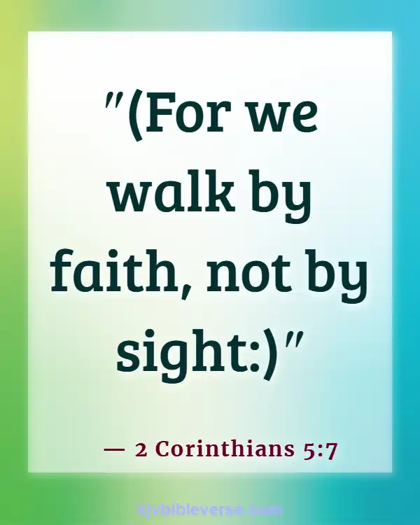 Bible Verses About Trials And Suffering (2 Corinthians 5:7)