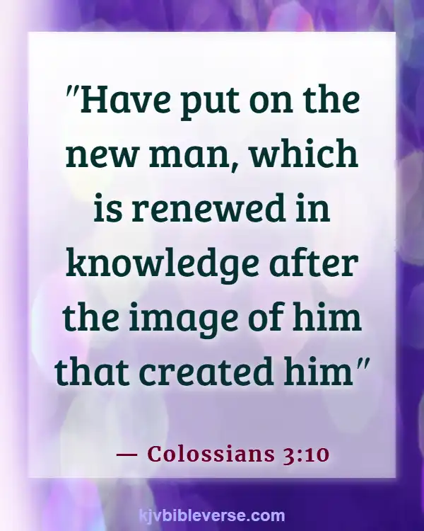 Be Careful What You Feed Your Mind Bible Verses (Colossians 3:10)