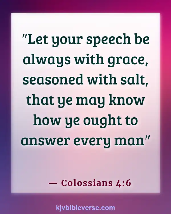 Bible Verses About Walking Away From An Argument (Colossians 4:6)