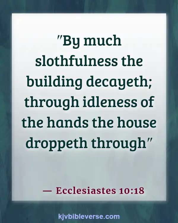 Bible Verse About Laziness Being A Sin (Ecclesiastes 10:18)