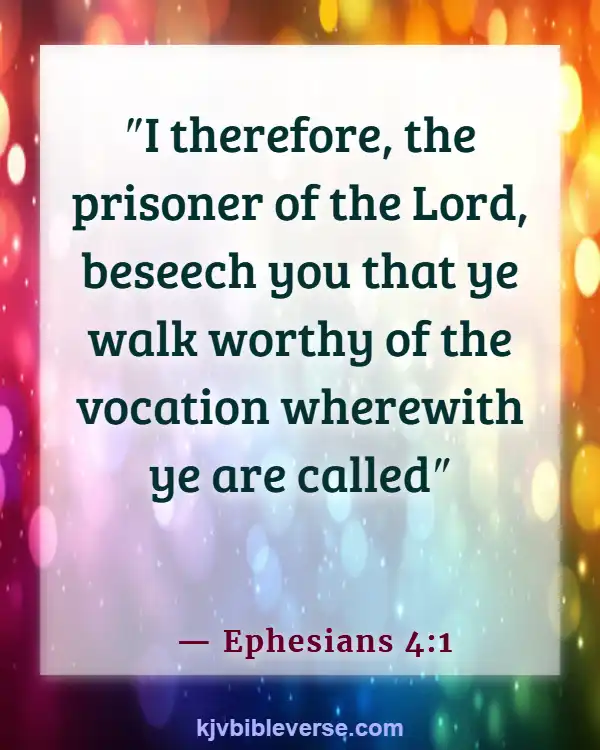 Bible Verses About Being Free From Chains (Ephesians 4:1)