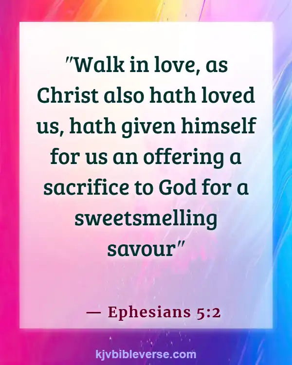 Bible Verses For A Father’s Sacrifice (Ephesians 5:2)