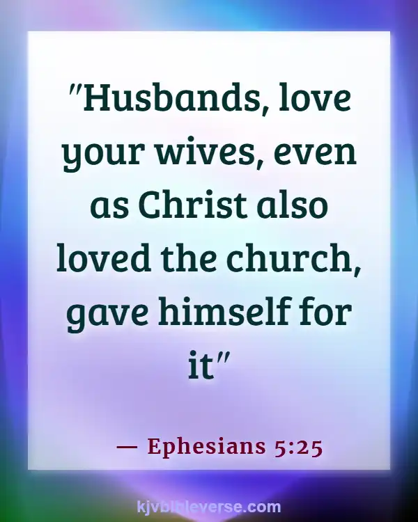 Bible Verses About Hurting A Woman (Ephesians 5:25)