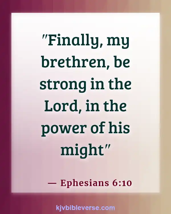 Bible Verses About Being Free From Chains (Ephesians 6:10)