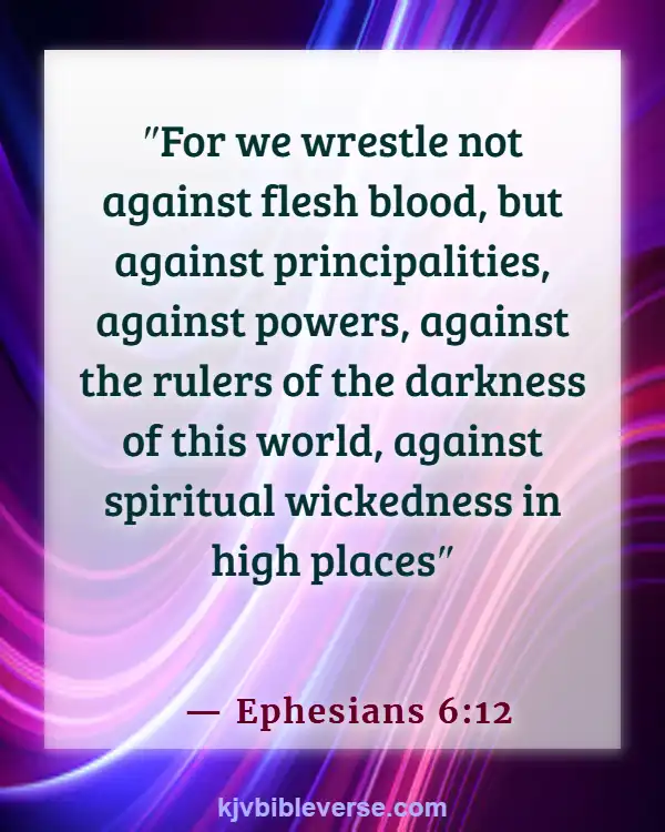 Bible Verses About The Heart Being Desperately Wicked (Ephesians 6:12)