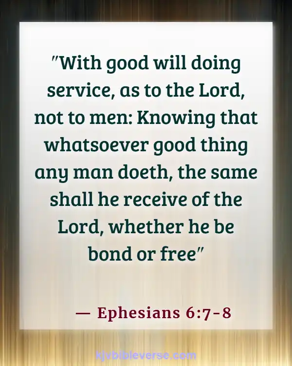 Bible Verse About Excellence In Work (Ephesians 6:7-8)