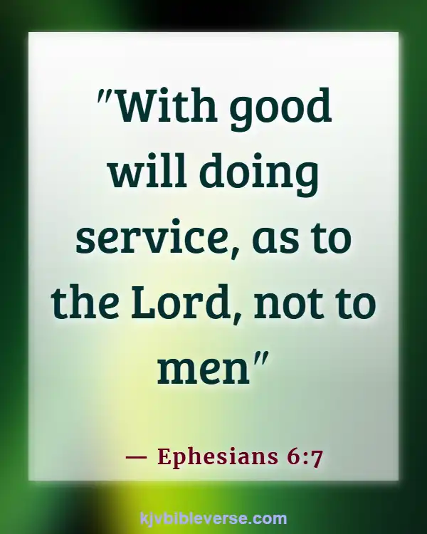 Bible Verses About Working Hard For The Lord (Ephesians 6:7)