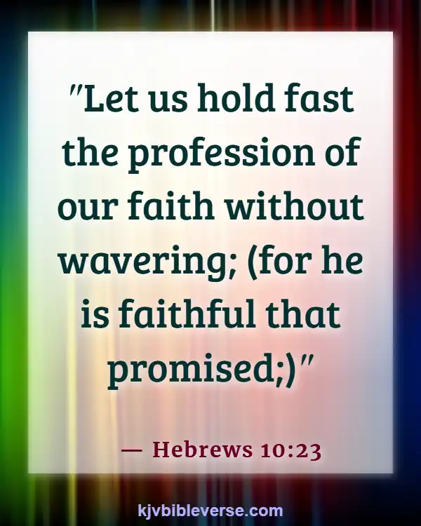 Be Careful What You Feed Your Mind Bible Verses (Hebrews 10:23)