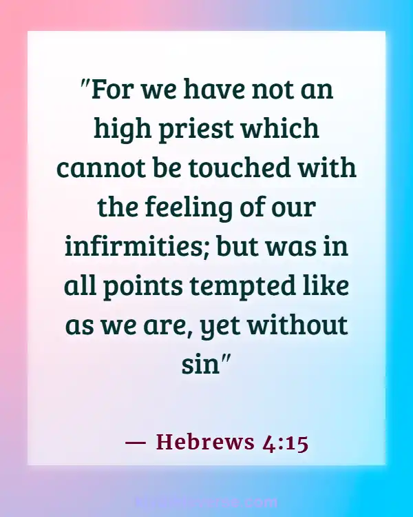 Bible Verses About God Catching Our Tears (Hebrews 4:15)