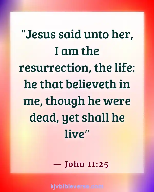 Bible Verses We Do Not Grieve As The World Grieves (John 11:25)