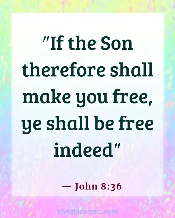 Bible Verses About Being Free From Chains (John 8:36)