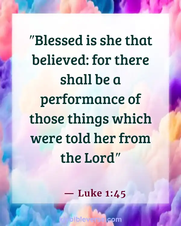 Bible Verses About A Woman Who Fears The Lord (Luke 1:45)