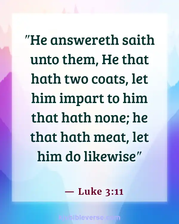 Bible Verses About Sharing Your Blessings To Others (Luke 3:11)