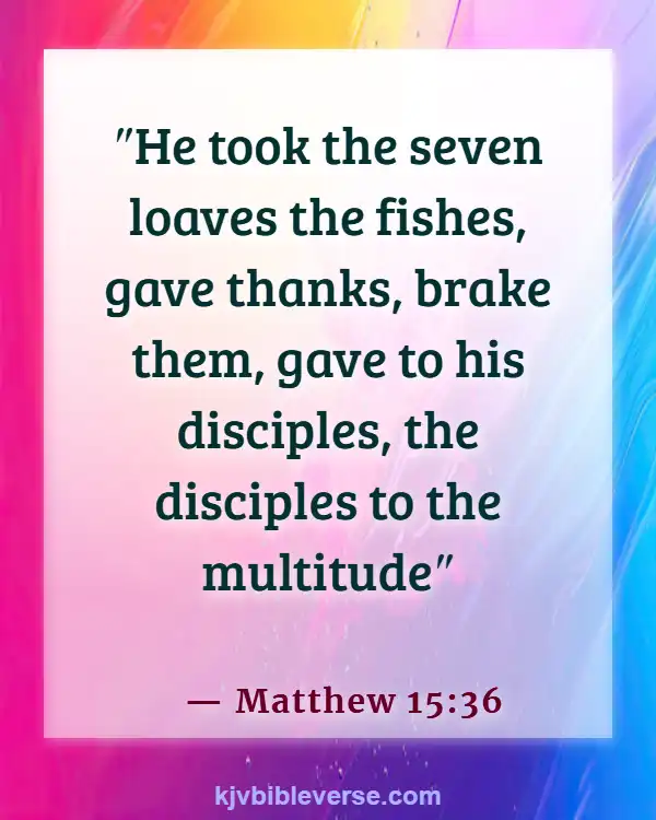 Bible Verses About Food Blessings (Matthew 15:36)