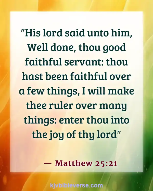 Bible Verses About Working Hard For The Lord (Matthew 25:21)