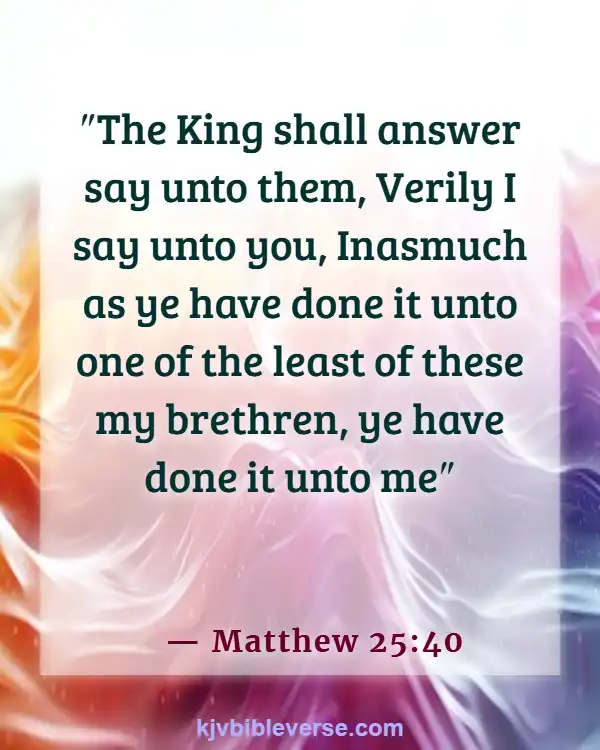 Bible Verse About Standing Up For What Is Right (Matthew 25:40)