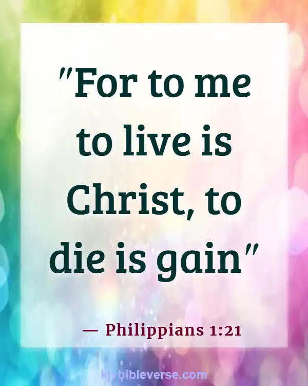 Bible Verses We Do Not Grieve As The World Grieves (Philippians 1:21)