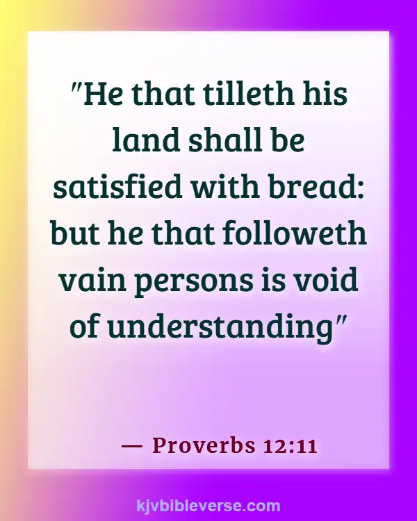 Bible Verses About Promotion At Work (Proverbs 12:11)