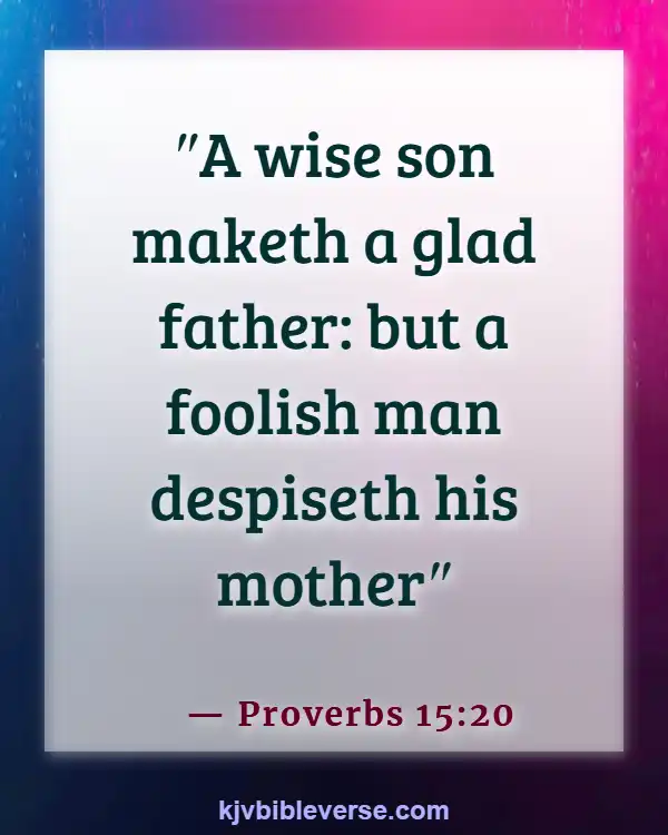 Bible Verse About Fathers Love For His Daughter (Proverbs 15:20)