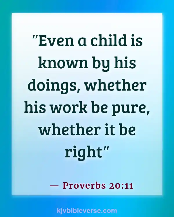 Bible Verses About Doing The Right Thing When Nobody’s Watching (Proverbs 20:11)