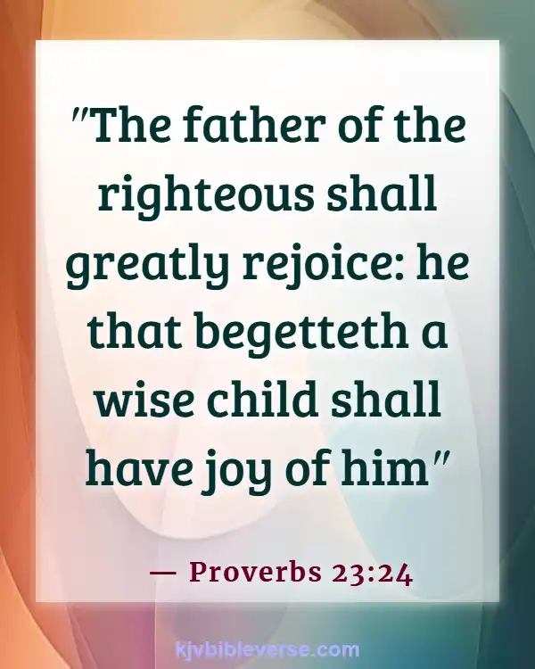 Bible Verse About Fathers Love For His Daughter (Proverbs 23:24)