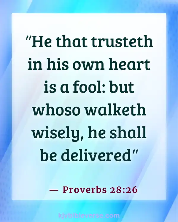 Bible Verses About The Heart Being Desperately Wicked (Proverbs 28:26)