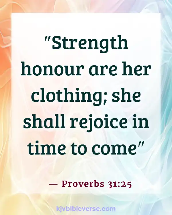 Bible Verses About A Woman Who Fears The Lord (Proverbs 31:25)