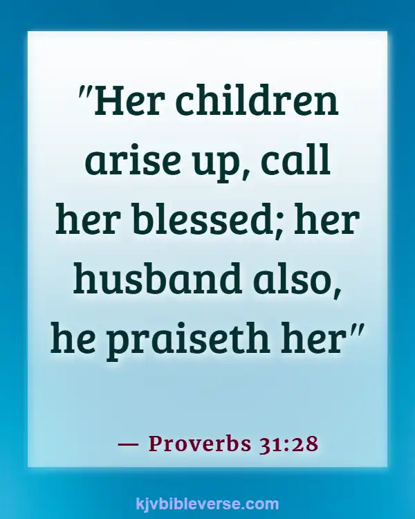 Bible Verses About A Woman Who Fears The Lord (Proverbs 31:28)