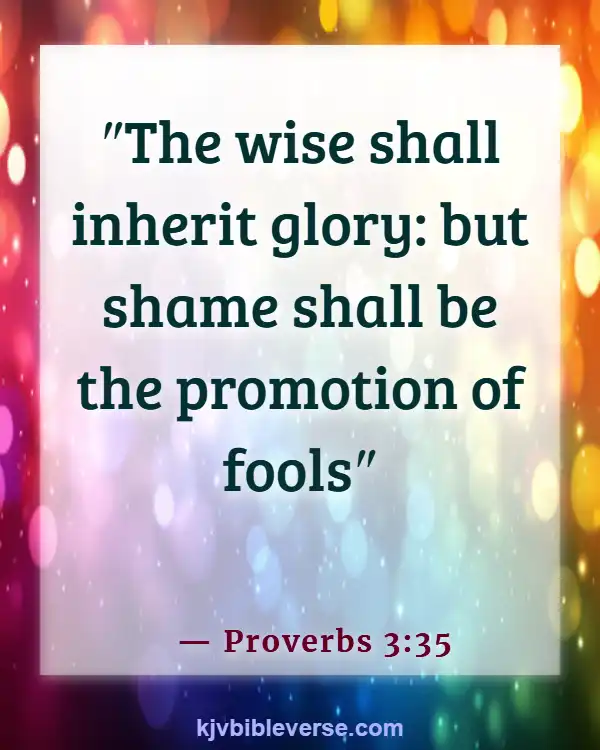 Bible Verses About Promotion At Work (Proverbs 3:35)