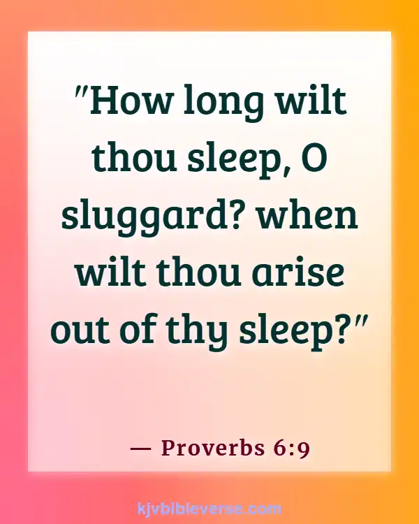 Bible Verse About Laziness Being A Sin (Proverbs 6:9)