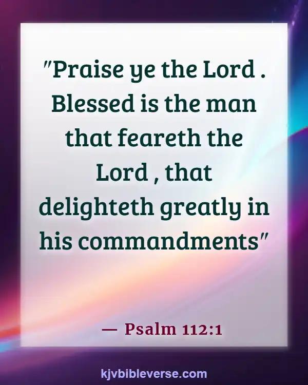 Bible Verses About A Woman Who Fears The Lord (Psalm 112:1)