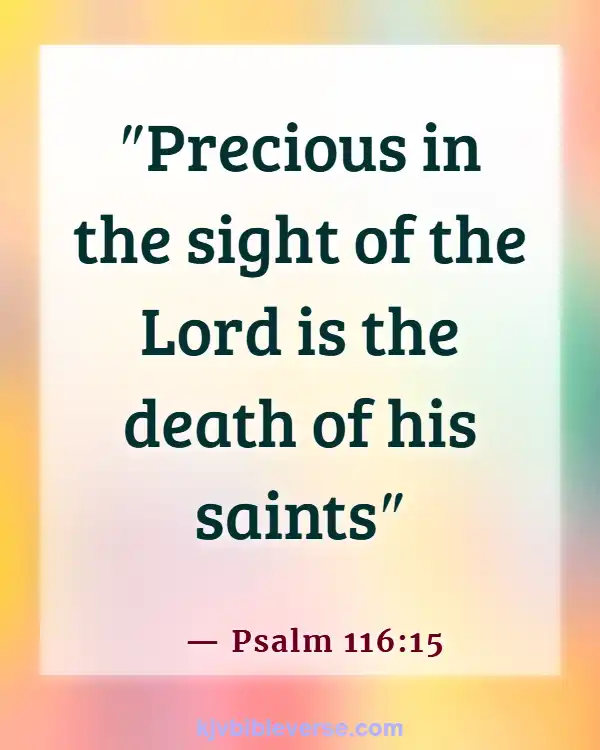 Bible Verses About Finding Peace In Death (Psalm 116:15)