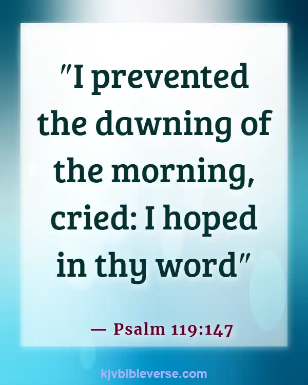 Bible Verse About Seeking God Early In The Morning (Psalm 119:147)