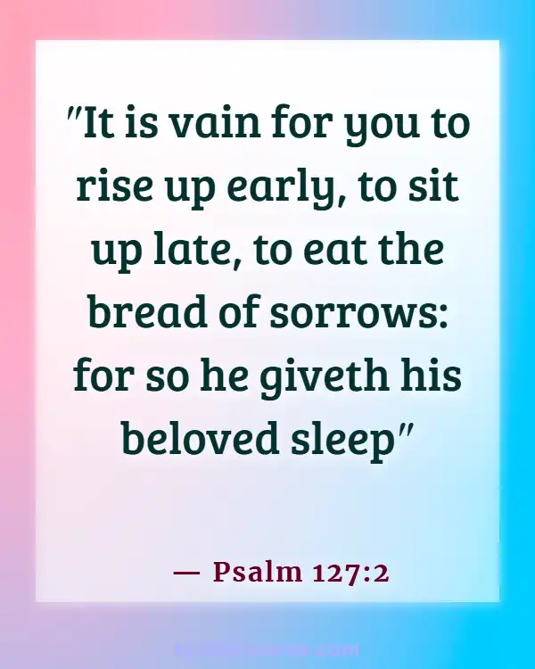 Bible Verse About Laziness Being A Sin (Psalm 127:2)