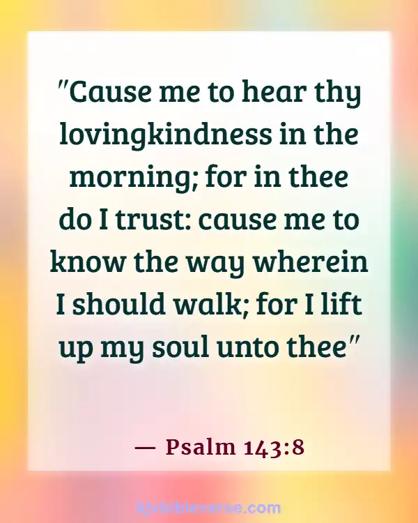 Bible Verse About Seeking God Early In The Morning (Psalm 143:8)